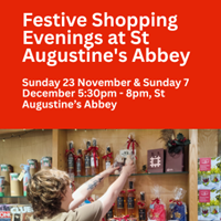 736485e3-ac56-4006-98ba-4ce07cf4f649-Festive Shopping Evenings at St Augustine's Abbey.png